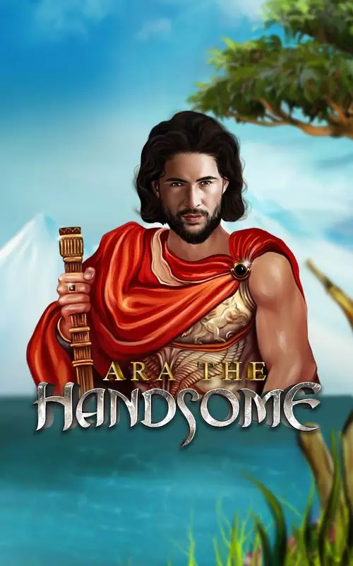 Ara the Handsome