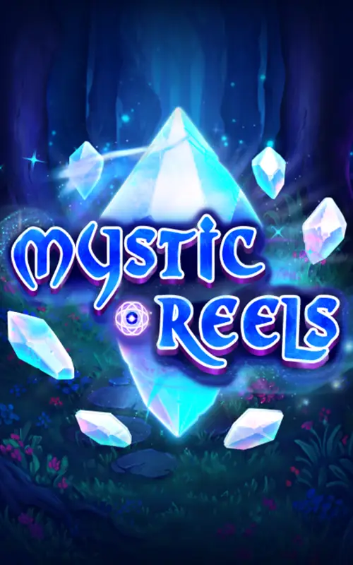 Mystic Reels