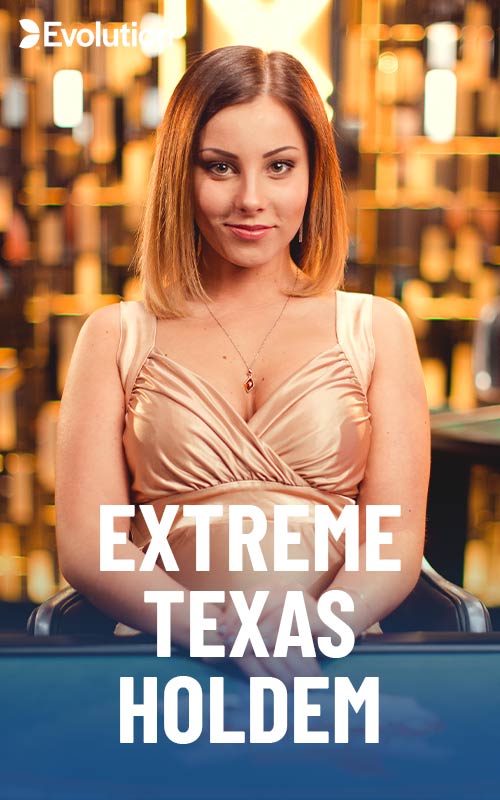Evolution Live Casino - Extreme Texas Hold'Em