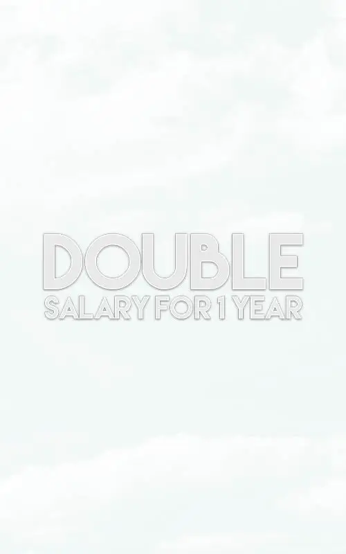 Double Salary for 1 Year