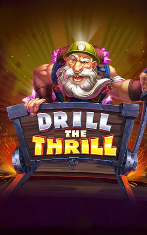 Drill The Thrill