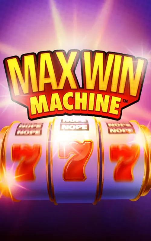 Max Win Machine