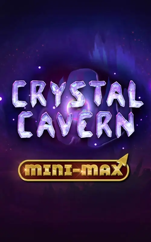 Crystal Cavern Mini Max