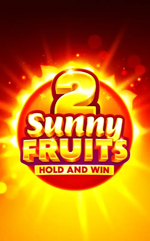 Sunny Fruits 2 Hold and Win