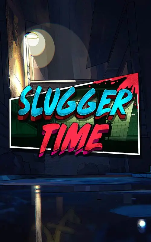 Slugger Time