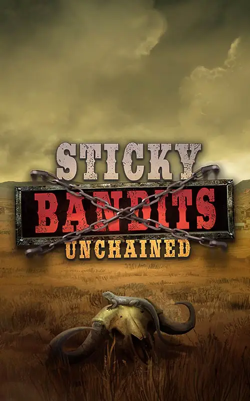 Sticky Bandits Unchained