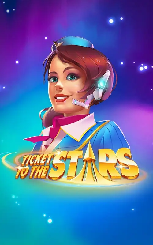 Ticket to The Stars
