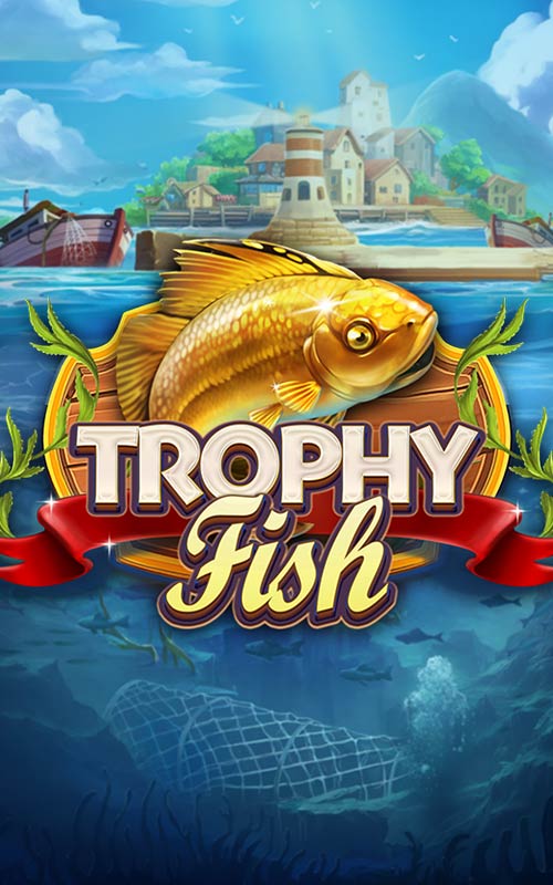 Trophy Fish