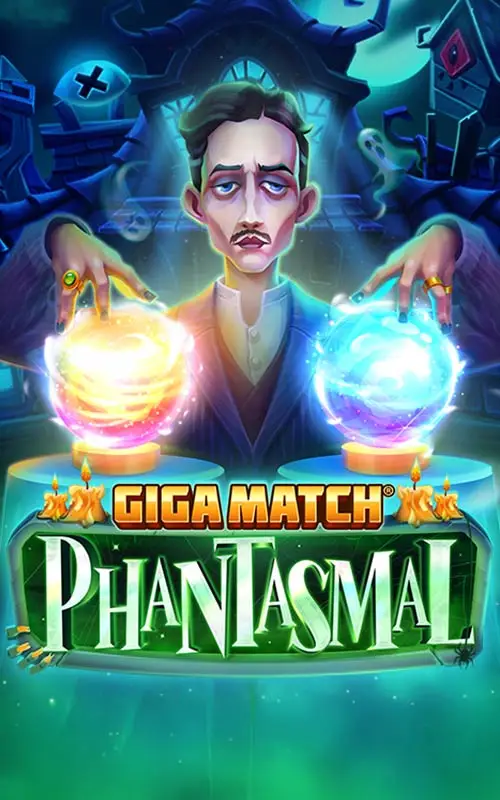 Giga Match Phantasmal