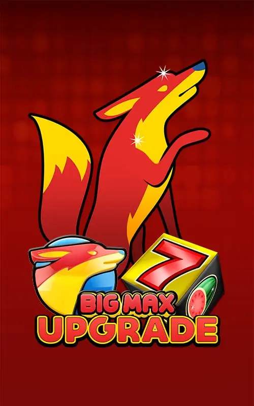 Big Max Upgrade