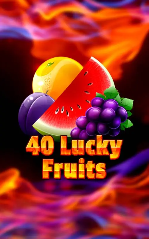 40 Lucky Fruits