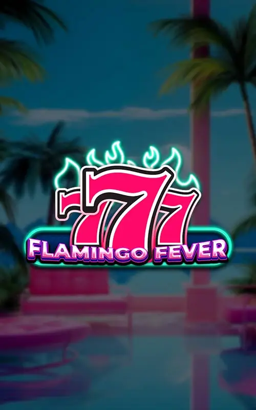 777 Flamingo Fever