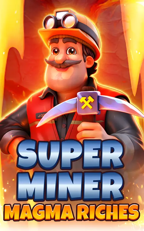 Super Miner Magma Riches