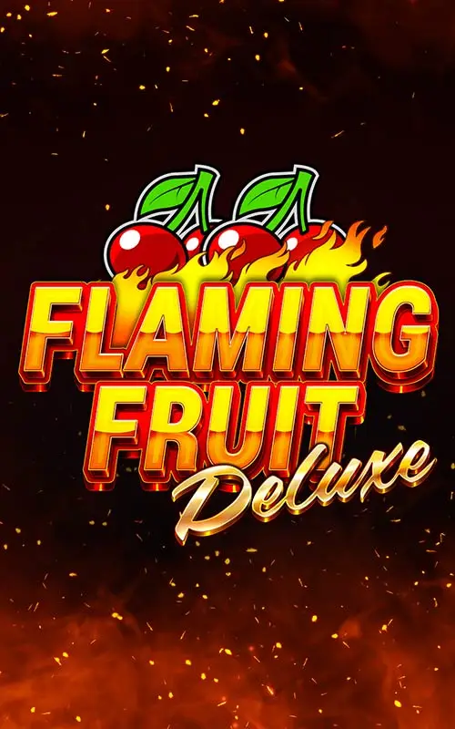 Flaming Fruit Deluxe