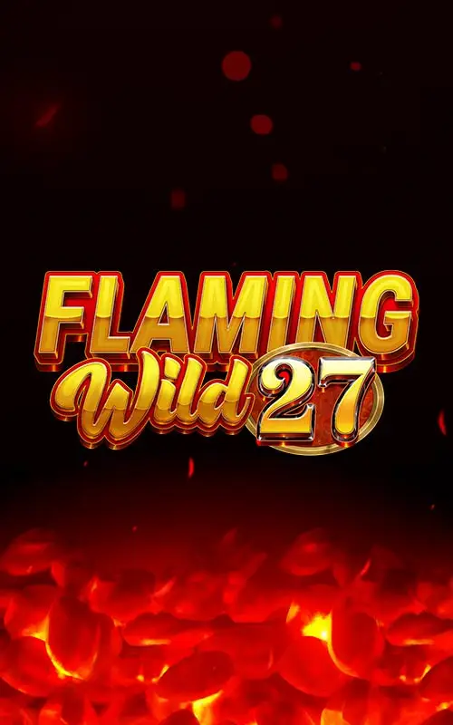 Flaming Wild 27