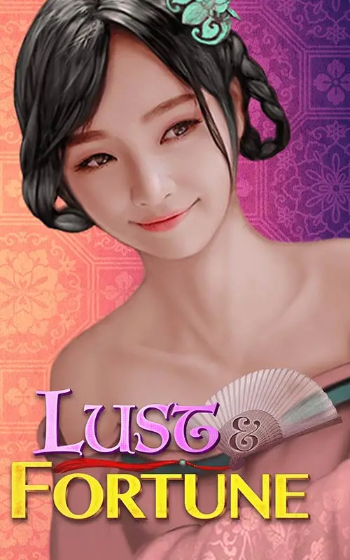 Lust and Fortune