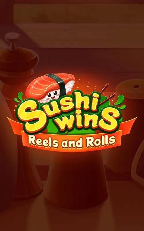 Sushi Wins Reels and Rolls