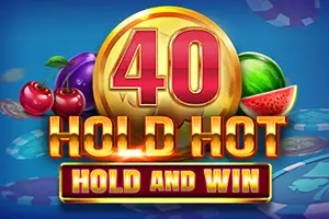 40 Hold Hot Hold And Win