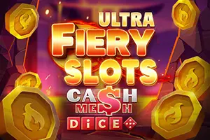 Fiery Slots Cash Mesh Ultra Dice