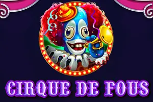 Cirque De Fous