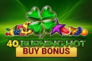 40 Burning Hot Buy Bonus