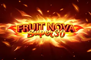 Fruit Super Nova 30