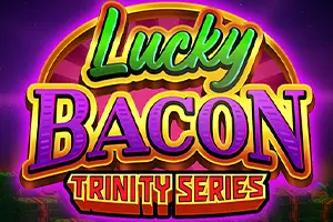 LUCKY BACON TRINITY SERIES