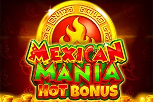 MEXICAN MANIA HOT BONUS 3X5