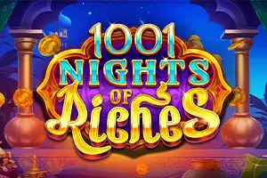 1001 Nights of Riches