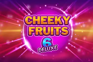 Cheeky Fruits 6 Deluxe