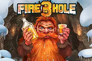 FIRE IN THE HOLE 3