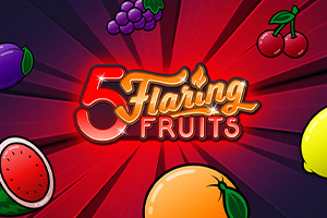 5 Flaring Fruits