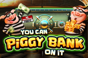 You Can Piggy Bank On It
