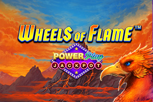 Wheels of Flame PowerPlay Jackpot