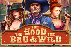 The Good The Bad & The Wild