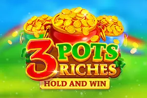 3 Pots Riches Hold and Win