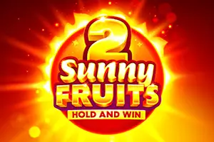 Sunny Fruits 2 Hold and Win