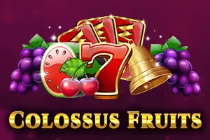 Colossus Fruits