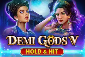 Demi Gods V Hold and Hit