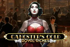 Gangsters Gold Royal Riches