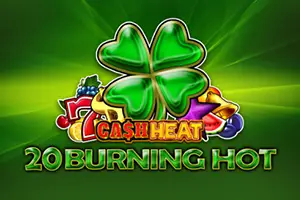 20 Burning Hot Cash Heat