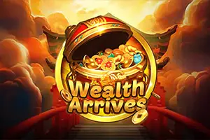 Wealth Arrives