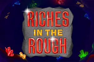 Riches in the Rough