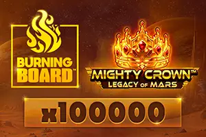Mighty Crown Legacy of Mars Burning Board
