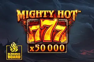 Mighty Hot 777 Burning Board