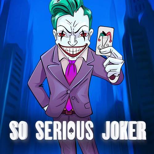 So Serious Joker