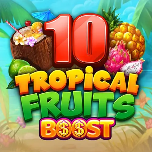 10 Tropical Fruits Boost