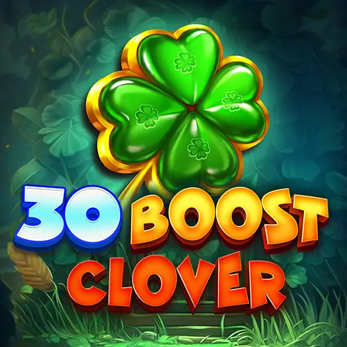 30 Boost Clover
