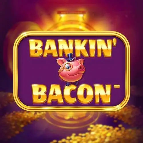Bankin Bacon