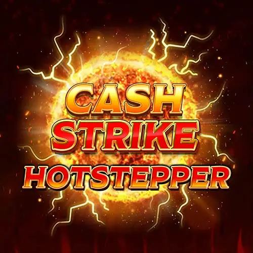 Cash Strike Hot Stepper